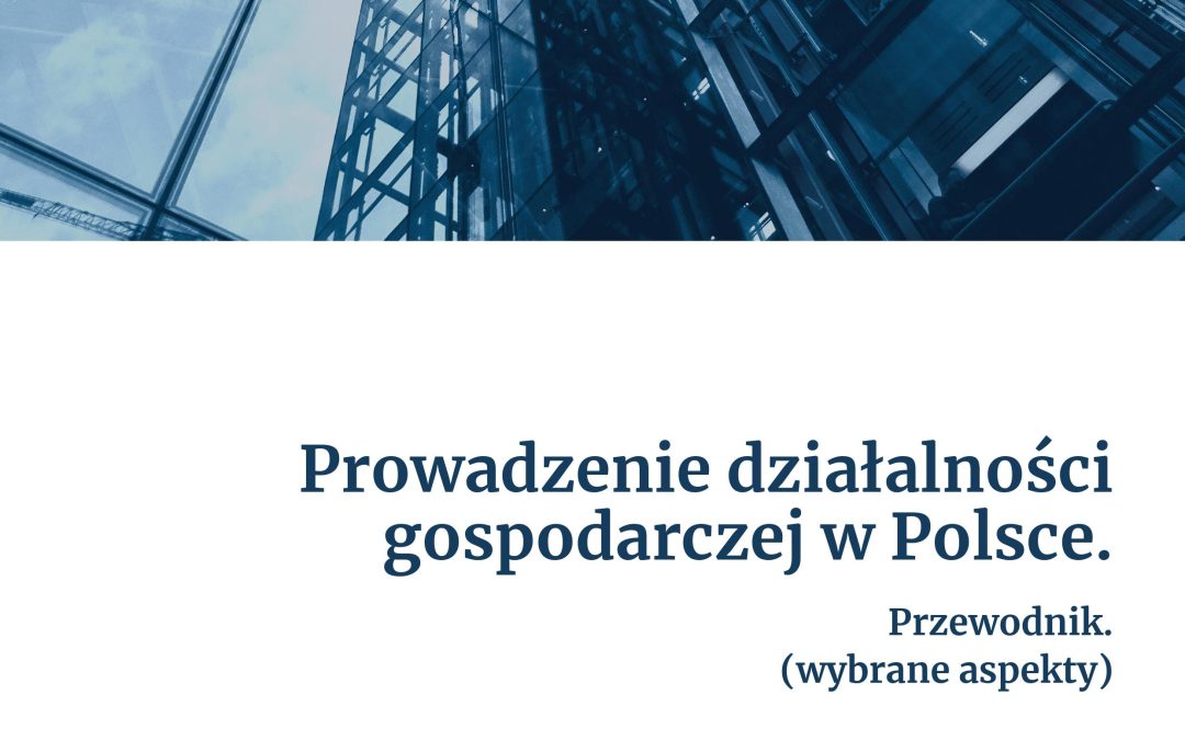 Przewodnik: Prowadzenie działalności gospodarczej w Polsce